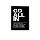 Motivational 'Go All In' Art Print, Modern Black and White Typography, High-Quality Framed Poster for Home Office Decor