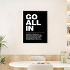 Motivational 'Go All In' Art Print, Modern Black and White Typography, High-Quality Framed Poster for Home Office Decor